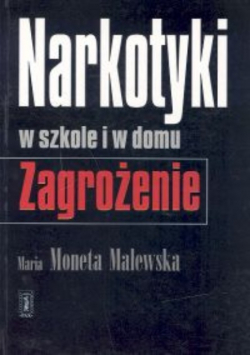 Narkotyki w szkole i w domu Zagrożenie