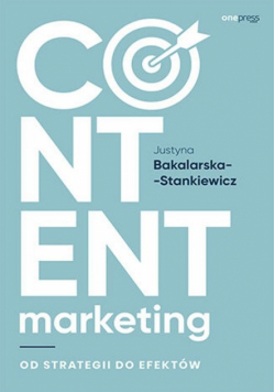 Content marketing Od strategii do efektów