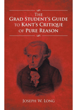 The Grad Student's Guide to Kant's Critique of Pure Reason
