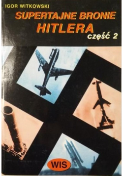 Supertajne bronie Hitlera część II