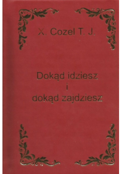 Dokąd idziesz i dokąd zajdziesz