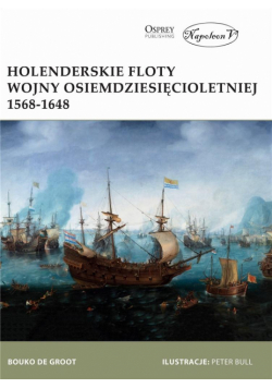 Holenderskie floty Wojny Osiemdziesięcioletniej...