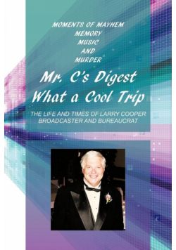 Mr. C's Digest - What a Cool Trip