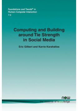 Computing and Building around Tie Strength in Social Media