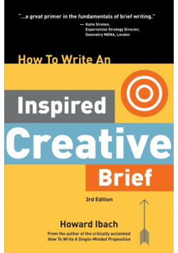 How To Write An Inspired Creative Brief, 3rd Edition