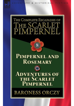 The Complete Escapades of The Scarlet Pimpernel