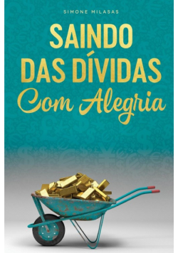 SAINDO DAS DÍVIDAS COM ALEGRIA - Getting Out of Debt Portuguese