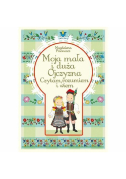 Moja mała i duża Ojczyzna