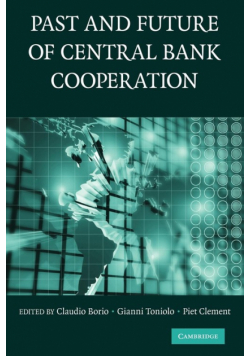 The Past and Future of Central Bank Cooperation