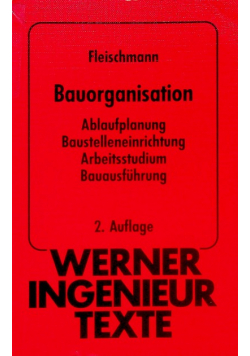Bauorganisation Ablaufplanung Baustelleneinrichtung Arbeitsstudium Bauausfuhrung