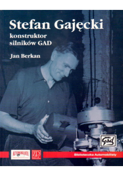 Stefan Gajęcki konstruktor silników GAD