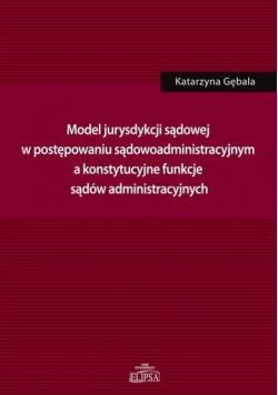 Model jurysdykcji sądowej w postępowaniu sądowoadm