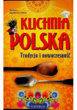 Kuchnia Polska Tradycja i nowoczesność