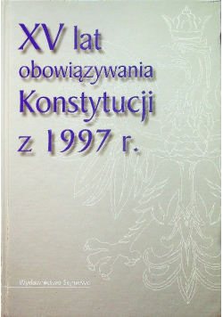 XV lat obowiązywania Konstytucji z 1997 r.