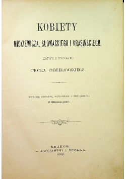 Kobiety Mickiewicza Słowackiego i Krasińskiego 1895 r.