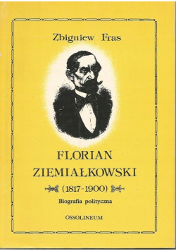 Florian Ziemiałkowski 1817 - 1900