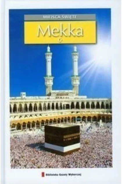 Miejsca święte Mekka - Magdalena Król | książka w tezeusz.pl książki  promocje, używane książki, nowości wydawnicze