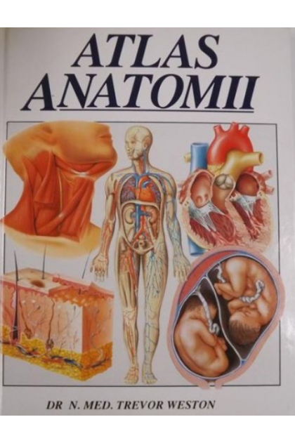 Atlas Anatomii Trevor Weston Książka W Tezeuszpl Książki Promocje Używane Książki Nowości 3703